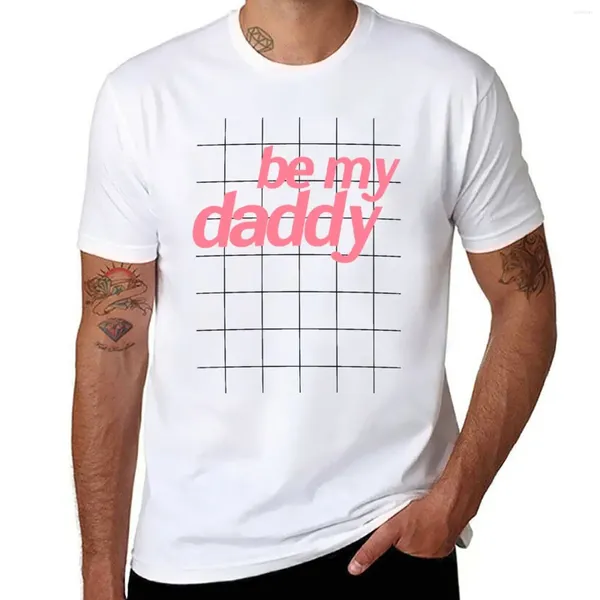 Tops da uomo BE BE My Daddy T-Shirt T-Shirts T-Shirts Man Bloge Designer Shirt Men
