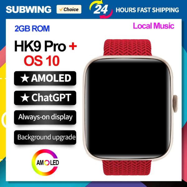 Orologi HK9 Pro plus AMOLED da 2 GB Smart Watch Local Music Men Os10 Chatgpt 45mm Ricarica wireless Bluetooth Smartwatch Women NFC 2023