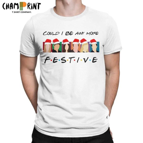 Camisetas masculinas amigas programas de tv para homens de Natal, eu poderia ser mais festiva de camiseta incrível camiseta curta o pescoço camisetas 100% algodão T240425