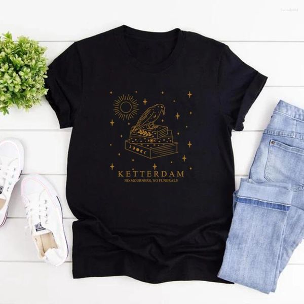 T-shirt da donna Ketterdam Crow Club T-shirt Six Of Crows No Mourners Funerals Camicia Book Lover Manica corta Tees Bookish Gift