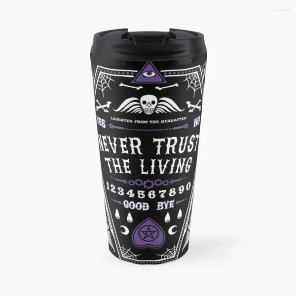 Bottiglie d'acqua Hereafter - Never Trust The Living Creepy Cute Goth Occult Travel Tazza da caffè Tazze eleganti