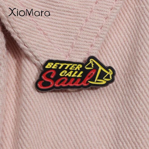 Broches Better Call Saul Série de TV americana Esmalte Pin Comedy Crime Film Broche Lapela Mochila Crachá Fãs Jóias Presente para amigos