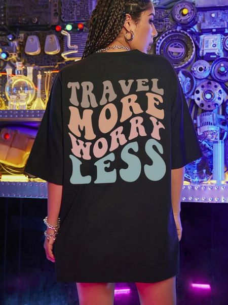 T-shirt da donna Viaggia più preoccupazioni Meno stampa oversize T-shirt da donna Personalità Street Tees 2024 T-shirt in cotone estivo T-shirt larghe Hip Hop