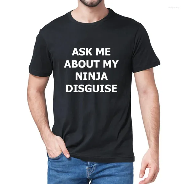 Homens Camisetas XS-4XL Mens Pergunte-me sobre meu disfarce Ninja Flip Camisa Engraçado Traje Gráfico T-shirt Humor Presente Mulheres Top Tee