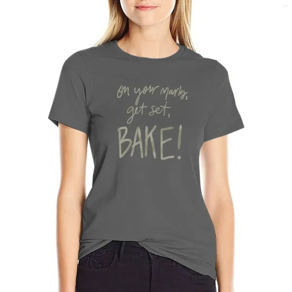 Polo da donna a segno Preparatevi a cuocere!(GBBO) T-shirt Abbigliamento da donna con grafica di moda coreana