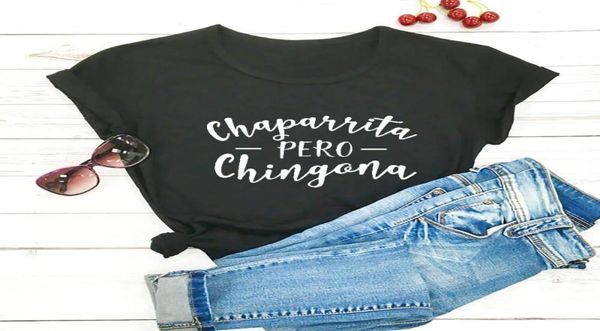 Kadın039s tshirt chaparrita pero chingona pamuk tişört kadınlar güçlü kısa kollu tişört latina İspanyol meksika tee femme üst4047034