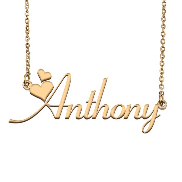 Anthony nome colar pingente para mulheres namorada presentes placa de identificação personalizada crianças melhores amigos jóias 18k banhado a ouro pingente de aço inoxidável