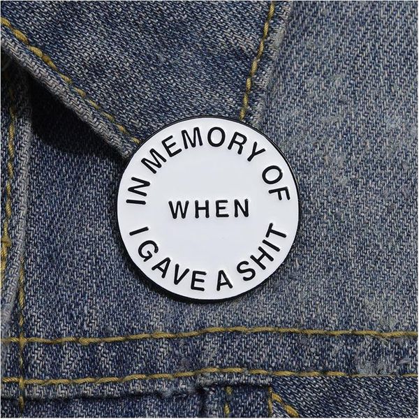 Cartoon-Zubehör Interessante Zitate Emaille Pins Memory Shirt Lustige Kreative Revers Abzeichen Kleidung Rucksack Broschen Schmuck Geschenk F Dhv9C