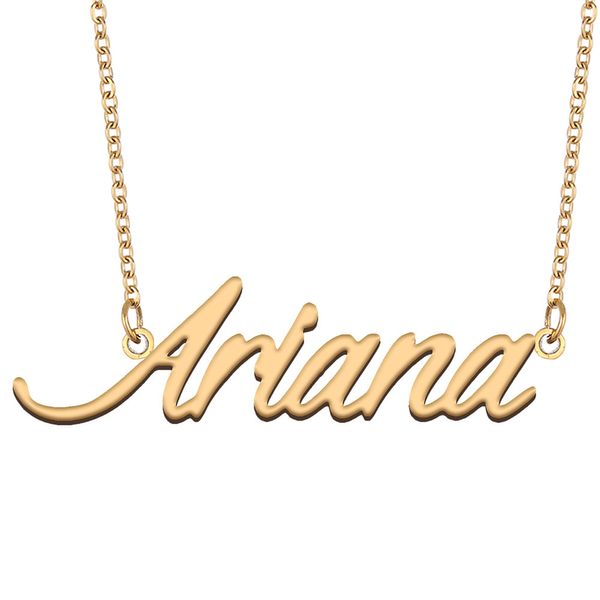 Ariana Namensschild, individuelle Namenskette für Männer, Edelstahl, Mädchen, Geburtstagsgeschenk, Kinder, beste Freunde, Schmuck, 18 Karat vergoldeter Edelstahl