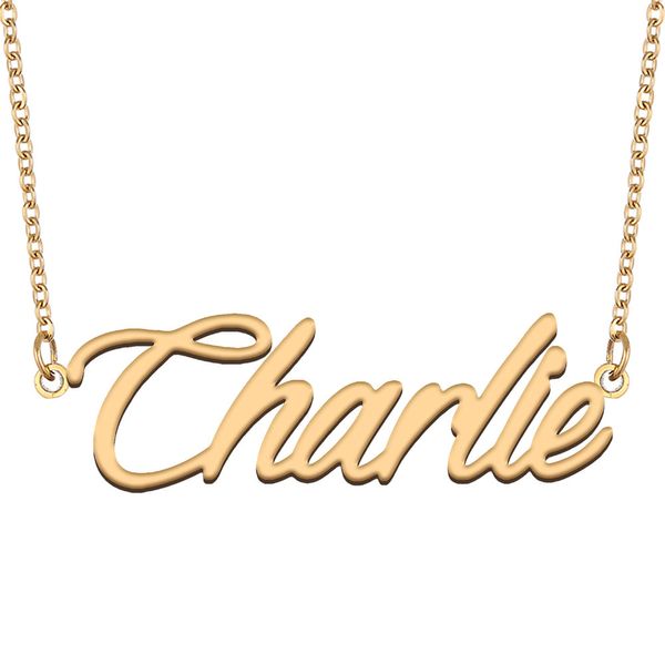 Colar com nome Charlie para mulheres, ouro, aço inoxidável, pingente de placa de identificação personalizado para meninas, presente de aniversário, crianças, melhores amigos, joias banhadas a ouro 18k