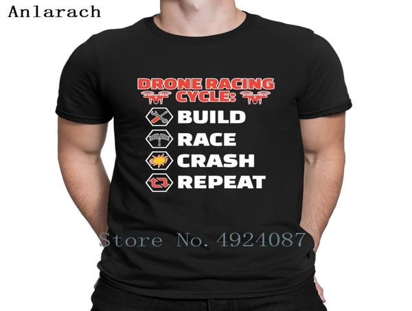 Drone Racing Cycle Build Race Crash Repeat T Shirt Famiglia Personalizzata Estate Top Men039s Magliette Primavera Uomo Moda Ultimi Fitness5977930