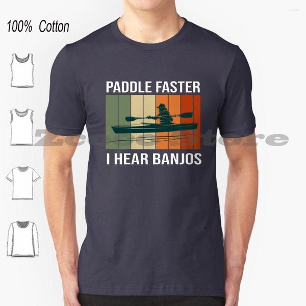 Herren T-Shirts Paddle Faster I Hear Banjos Shirt Baumwolle Bequem Hochwertiges Kanu Lustiges Kajak