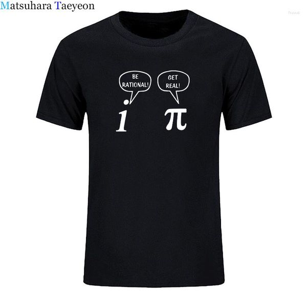 Herren-T-Shirts Seien Sie rational und werden Sie real! Mathematik Wissenschaft Geeky Shirt Männer Sommer Kurzarm O-Ausschnitt T-Shirts Baumwolle weiblich lässig