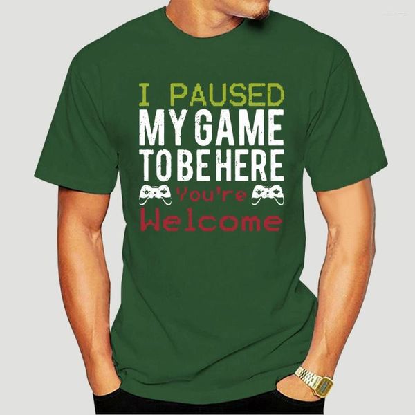 Herren-T-Shirts „I Paused My Game To Be Here YouRe Welcome“, lustiges Geek-Gamer-T-Shirt-5169D