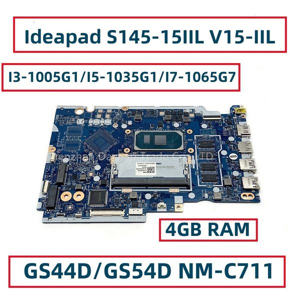 Материнские платы для Lenovo Ideapad S145-15IIL V15-IIL, материнская плата для ноутбука GS44D/GS54D NM-C711 UMA с процессором I3-1005G1 I5-1035G1 I7-1065G7, 4 ГБ ОЗУ 230925
