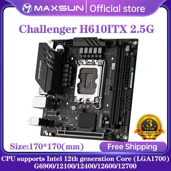 MAXSUN Challenger H610 ITX Computer Mini Motherboard Suporta Intel 12th 13th CPU 12100 12400 12700 13600K/F LGA 1700 DDR4 M.2