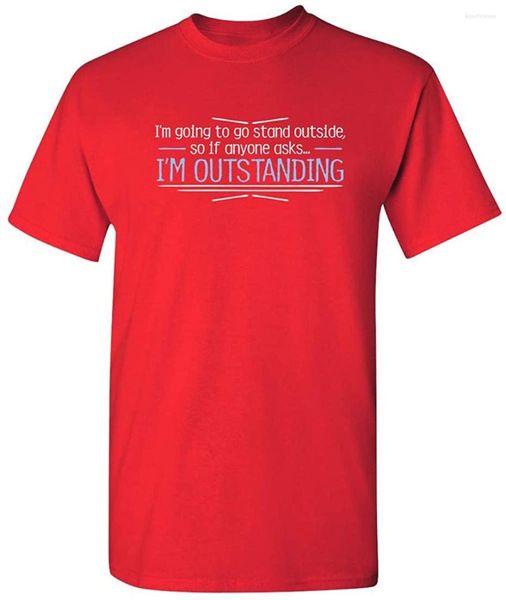Herren-T-Shirts „I'm Outstanding Sarcastic“ Grafik Neuheit Erwachsene Humor Herren Lustiges Hemd Cooles T-Shirt Atmungsaktive Baumwolle Kurzarm T-Shirt