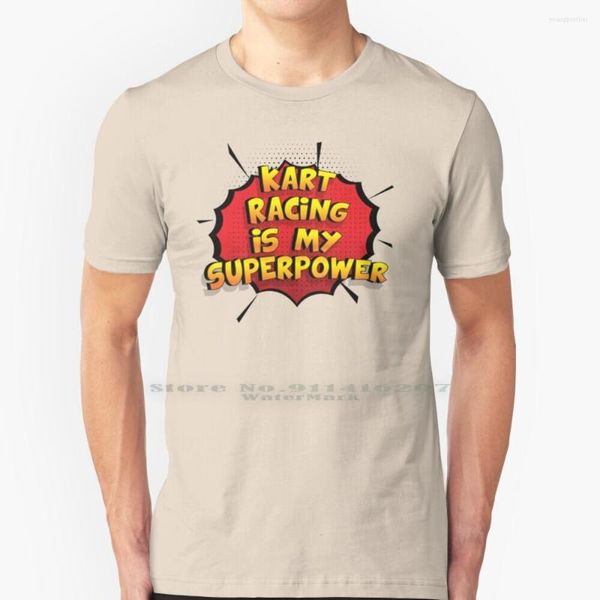 Herren T-Shirts Kart Racing Is My Superpower Lustiges Design Geschenkshirt Reine Baumwolle Go Race Karting Racer