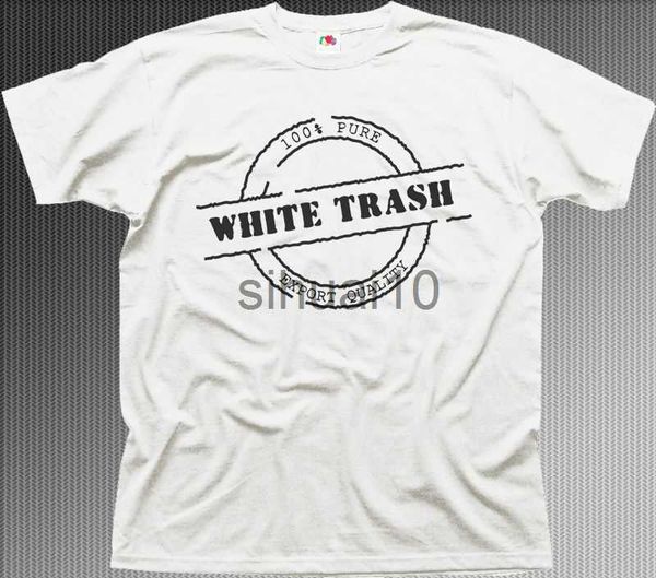 T-shirt da uomo Top Summer Cool T-shirt divertente White Trash T-shirt in cotone stampata offensiva divertente T-shirt da uomo J230731