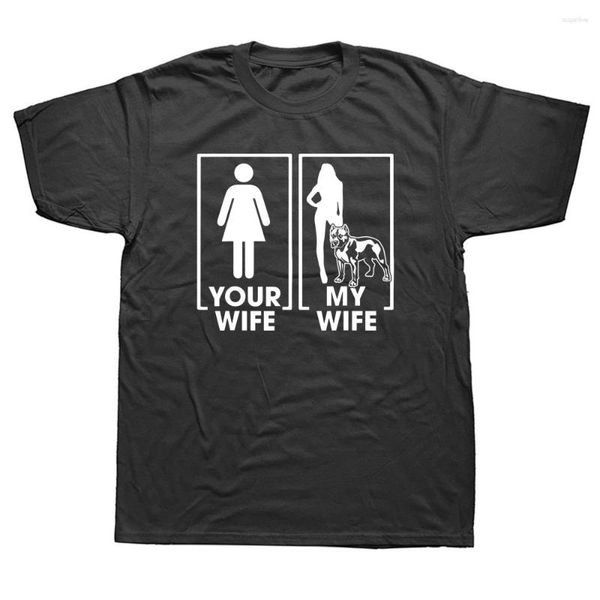 Camisetas masculinas Funny Your Wife My Pitbull Dog Lover Graphic Cotton Streetwear Manga curta O-neck Harajuku Hip Hop T-shirt Mens