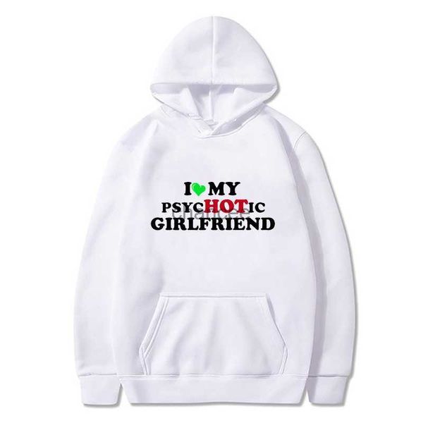 Ich liebe meinen psychotischen Freund/meine Freundin Hoodie Y2K Graphic Women Sweatshirt Männer Pullover Herbst Langarm übergroße Harajuku HKD230725