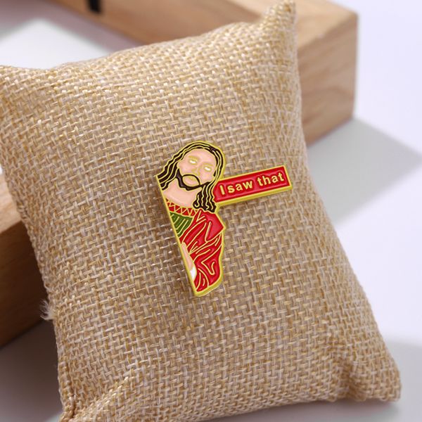 Pinos broches Jesus Eu vi aquele crachá personalizado mochila colarinho de lapela para crianças amigas jóias jóias