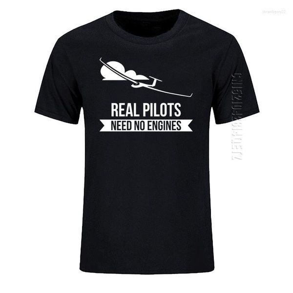 Herren T-Shirts Echte Piloten brauchen keine Motoren Segelflugzeug oder Segelflugzeug Herren T-Shirt in Übergröße Design Sommerdruck Mann Baumwolle O-Ausschnitt Markenhemd