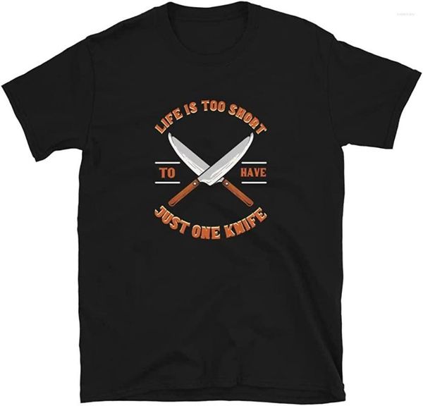 Herren-T-Shirts Das Leben ist zu kurz, um nur ein Messer zu haben – Sammler Lustiges T-Shirt Herren-Baumwoll-Freizeit-T-Shirts Loses Oberteil Größe S-3XL