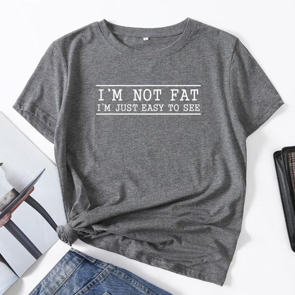 Camisetas femininas Eu não sou gorda, apenas fácil de ver as camisetas de manga curta mulher tops de verão para mulheres camisetas gráficas de algodão Top de camisa feminina