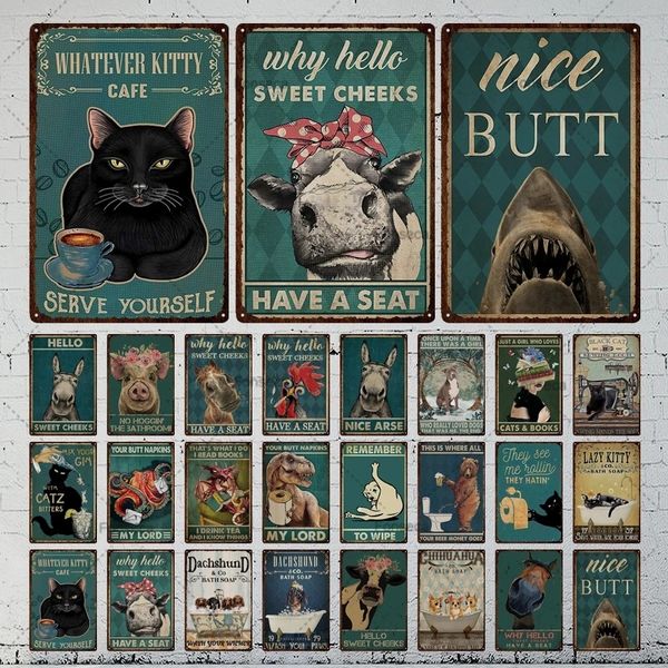 arte retro engraçada Metal Tin Signs Poster Vintage Your Butt Guardanapos Cat Dog Pig Iron Plaque Posters WC Banheiro Decoração pintura personalizada tamanho 30X20CM w02