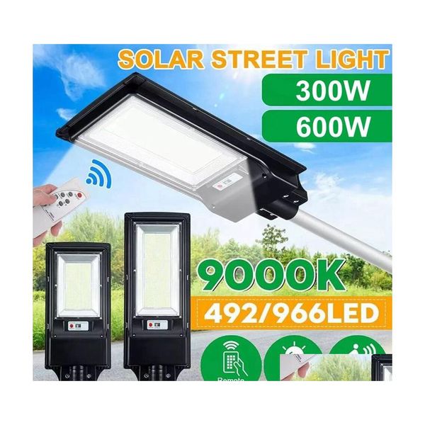 Lampione stradale solare Led 300W 600W Illuminazione esterna Sensore radar Lampada da strada con telecomando a palo 492Led 966Led Luci di consegna a goccia Dhxpq