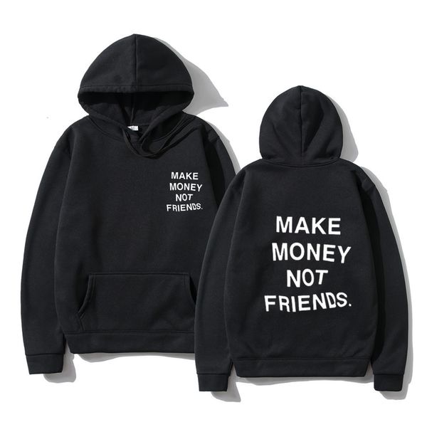 Herren Hoodies Harajuku Hoodie Streetwear verdienen Geld nicht Freunde Männer Modebrief Sweatshirt Sudaderas Hombre Hoody Clothes 230323