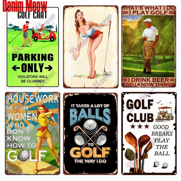 Vintage Golf Life Metal Metal Plate Plate Arte da parede tocando Golf Pin Up Girl Tin Sign Retro o Golf Decoration Plening Club Pub Decoração de casa Placa 30x20cm W03