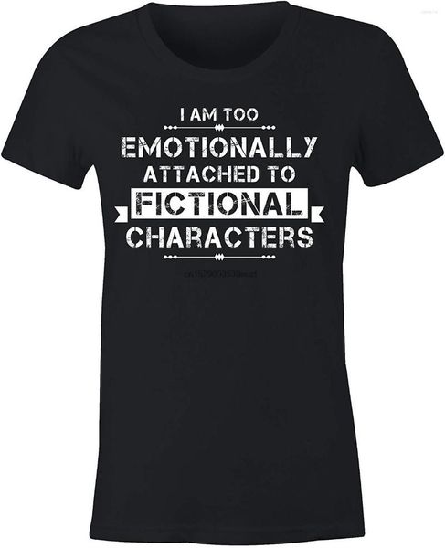 Herren-T-Shirts, Damen-T-Shirts, tailliert, ich bin zu emotional an fiktive Charaktere gebunden, Hemd, Männer und Frauen, T-Shirt, Streetwear, lässig
