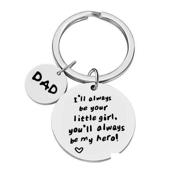 Schlüsselanhänger Lanyards Papa Vatertagsgeschenk Edelstahl Schlüsselanhänger Anhänger Ill Always Be Your Little Girl Schlüsselanhänger Lage Dekoration D Dhdik