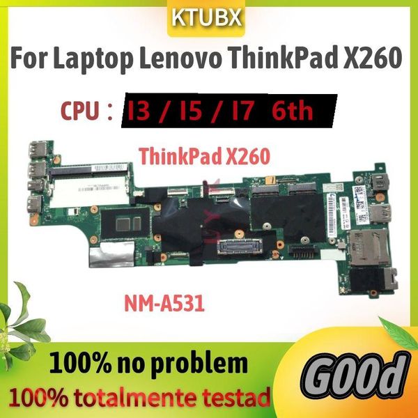 Placa -mãe x260 para a placa -mãe Lenovo Thinkpad X260 com 6th I3/i5/i7 CPU 6500U/i7 6600U.BX260 NMA531 MAINBOLATA 100% Teste totalmente totalmente