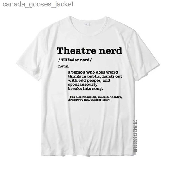 Homens camisetas Engraçado Teatro Nerd Definição Teatro Sical Broadway Fan T-shirt Top Camisetas Tops Camisas Para Homens Cupons Algodão Camisetas L231208