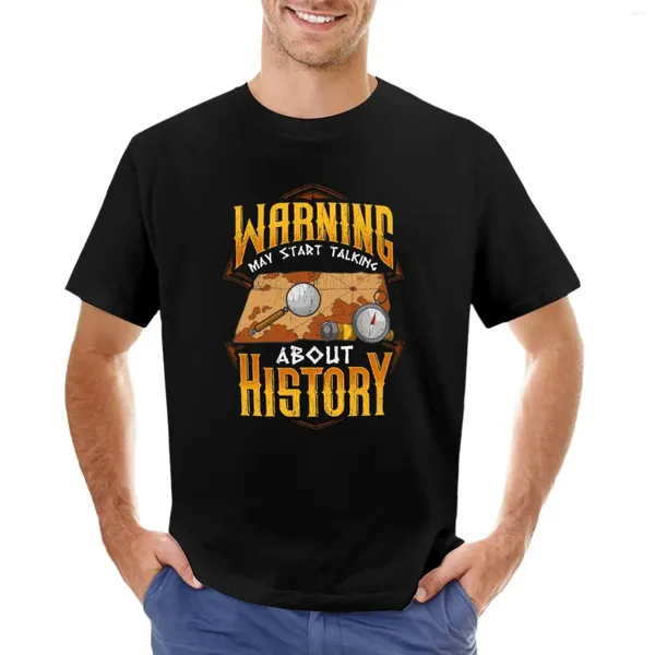 Canotte da uomo Avvertenza: potrebbe iniziare a parlare di storia T-shirt storica T-shirt taglie forti Abiti oversize per uomo