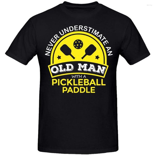 T-shirt da uomo T-shirt a maniche corte Top da uomo Mai sottovalutare un regalo da paddle da pickleball da uomo anziano