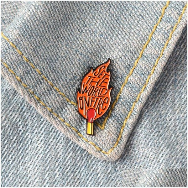 Broches de pinos definem o mundo em pinos de esmalte de fogo correspondências de chama Blaze lapela pin jeans colarinho punk jóias de moda legal gi dh6zg