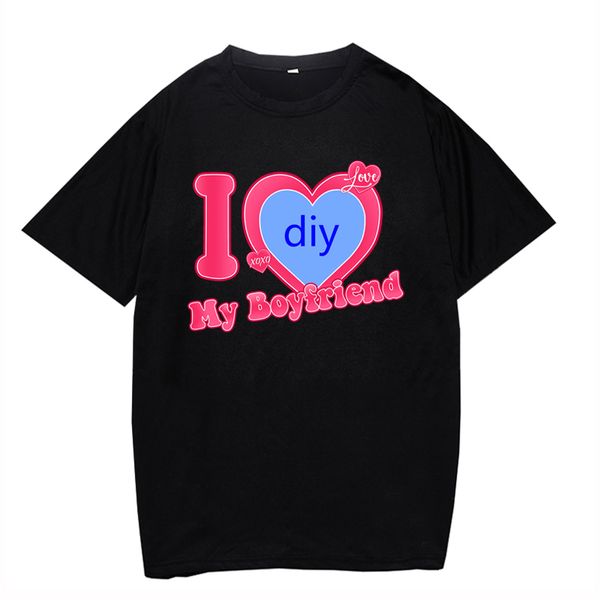 Camiseta feminina faça você mesmo estampada personalizada roupas de rua camiseta para casal I Love My BoyfriendGirlfriend Image Casual Top 230718