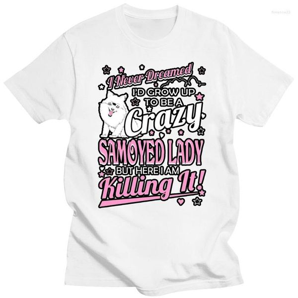 Camisetas masculinas impressas Never Dreamed Crazy Samoyed Dog Lady Killing It Tshirt XXXL 4Xl 5XL Fitted Original Unisex Men Tshirts Gift Tee Tops