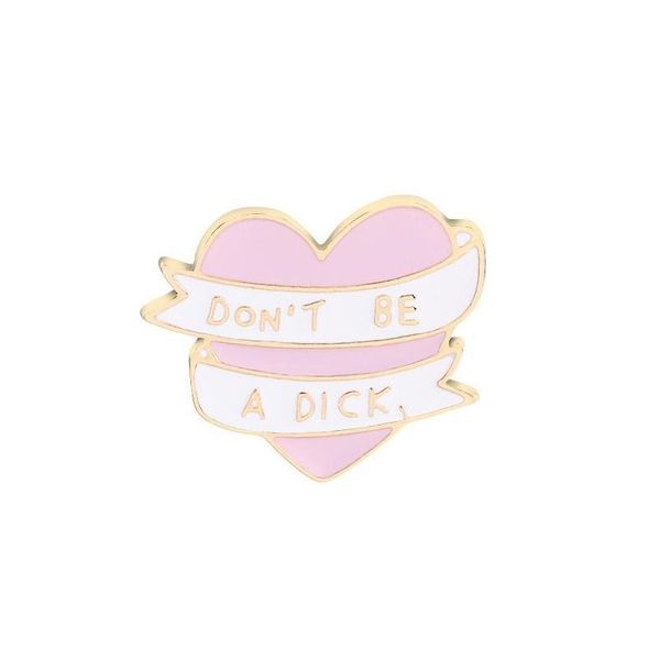 Pins Broschen Mode Rosa Herz Dont Be A Dick Ribbon Emaille Pins Cartoon Weißer Kran Abzeichen Für Kinder Mädchen Rucksack Tasche Kragen Jewe Dhys6