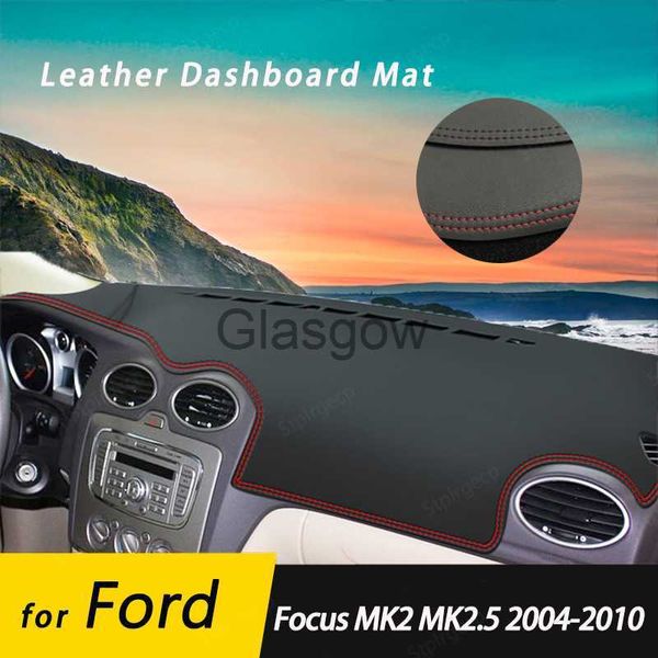 Auto-Sonnenschutz für Ford Focus MK2 MK25 2004–2010, Leder, Anti-Rutsch-Matte, Armaturenbrett-Abdeckung, Pad, Sonnenschutz, Dashmat, Schutz, Teppich-Zubehör x0725