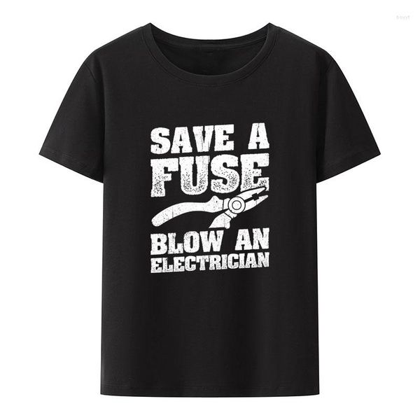 Camisetas Masculinas Engraçadas Economize Um Fusível Queime Um Eletricista Presentes Modal Estampado Camisa Hombre Novidade Criativa Moda de Rua Hipster Cool Camisetas