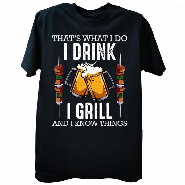 Magliette da uomo Thats What I Do Drink Grill And Know Things BBQ Beer T-Shirt Design Magliette Top Cotton Men Summer