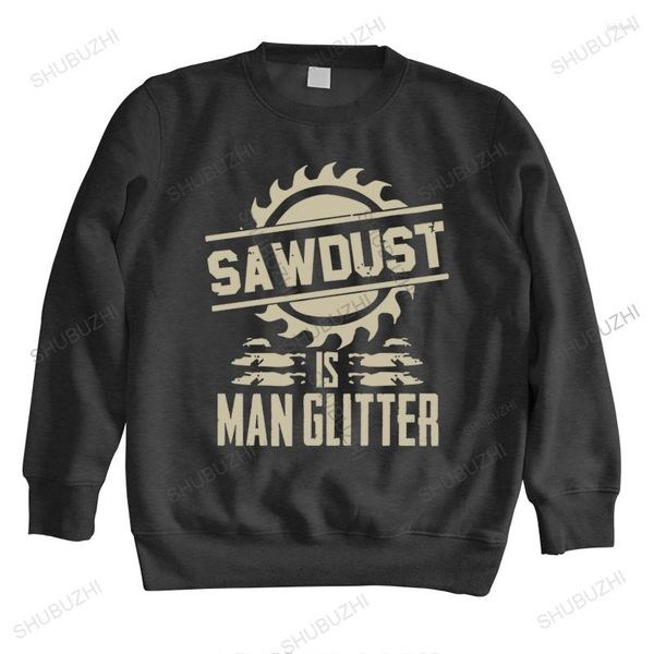 Herren Hoodies angekommen Mann Sweatshirt Herbst Teenager lässig Sägemehl ist Glitter männliche Marke lustige coole Rundhalsausschnitt Baumwolle Hoodie