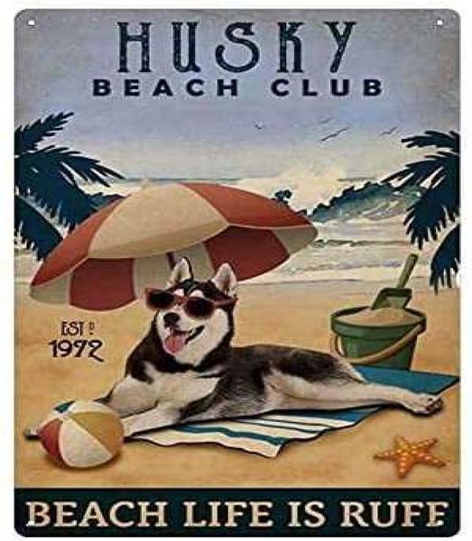 Nostalgisches Blechschild, Metallblechschild, HuskyBeach Life is Ruff, Kunstposter, Badezimmer und Zimmer, Retro-Eisengemälde, Wanddekoration, Retro-Bar, P4753803