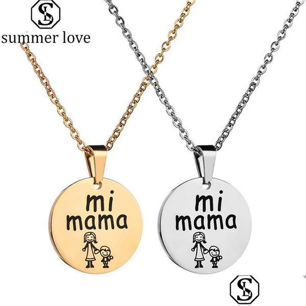 Anhänger Halsketten Muttertagsgeschenk niedliches individuelles Logo Mi Mama Little Girl Family Halskette Edelstahl für Wome Dhyts