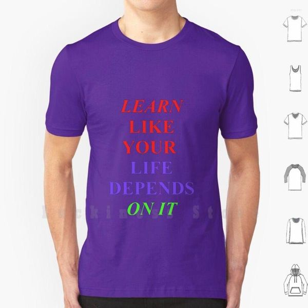 T-shirt da uomo Impara come la tua vita dipende da esso T-shirt con stampa in cotone Cool Educator Mama Said unisex